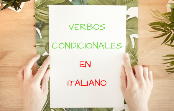 verbos condicionales en italiano